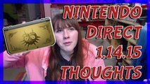 NINTENDO DIRECT 1.14.15 THOUGHTS