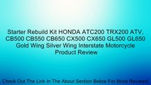 Starter Rebuild Kit HONDA ATC200 TRX200 ATV, CB500 CB550 CB650 CX500 CX650 GL500 GL650 Gold Wing Silver Wing Interstate Motorcycle Review