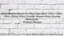 8mm Plastic Mirrors for 50cc 70cc 90cc 110cc 125cc 150cc 200cc 250cc Scooter Moped Motor Scooter Motorcycle Review