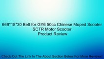 669*18*30 Belt for GY6 50cc Chinese Moped Scooter SCTR Motor Scooter Review