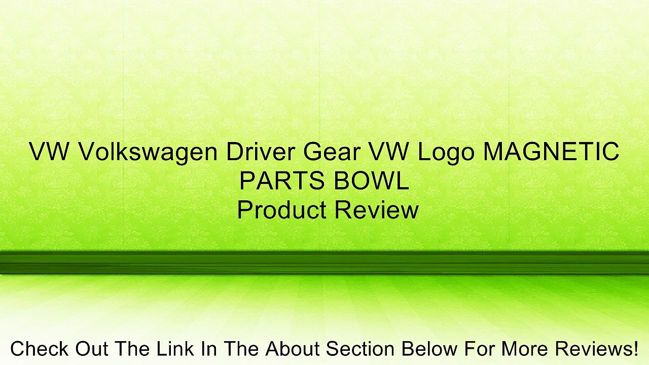 VW Volkswagen Driver Gear VW Logo MAGNETIC PARTS BOWL Review