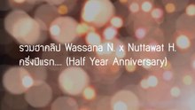 Half of Anniversary Nuttawat & Wassana