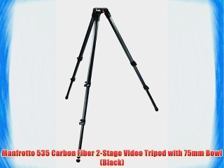 Manfrotto 535 Carbon Fiber 2-Stage Video Tripod with 75mm Bowl (Black)