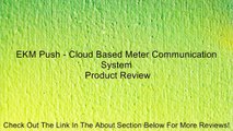 EKM Push - Cloud Based Meter Communication System Review