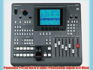 Panasonic Pro AG-MX70 8 Input Professional Digital A/V Mixer