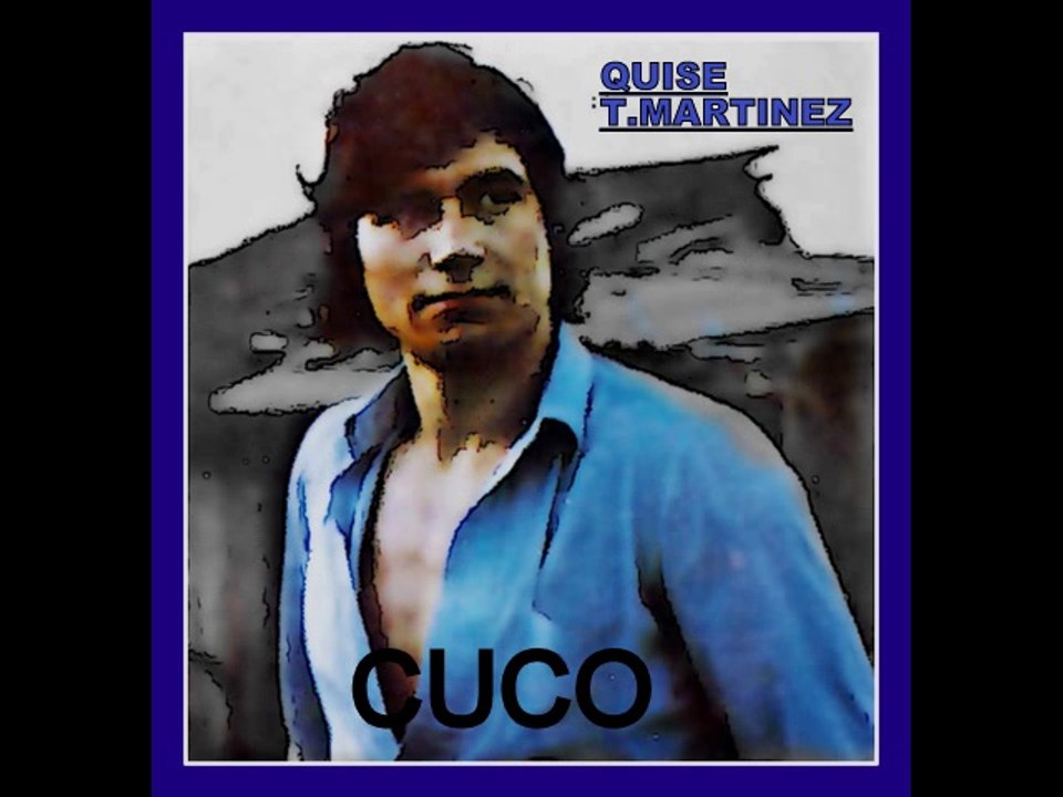 COMPOSITOR (TOMAS ALFONSO MARTINEZ SANCHEZ) "QUISE"
