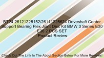 BT24 26121225152/26111225624 Driveshaft Center Support Bearing Flex Joint Disc Kit BMW 3 Series E30 E36 2 PCS SET Review