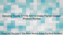 Genuine Toyota 17116-50010 Intake Flange Gasket Review