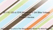 50 110 125 cc GY6 Moped ATV Dirt Bike Voltage Regulator Review