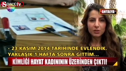 Kimliği hayat kadınının üzerinden çıktı