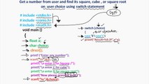 Get a number from user and find its square, cube, and its square root on user choice using switch statement.