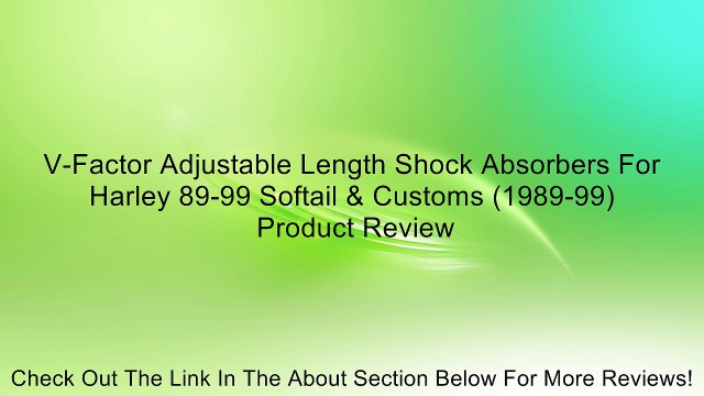 V-Factor Adjustable Length Shock Absorbers For Harley 89-99 Softail & Customs (1989-99) Review