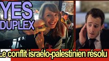 DUPLEX - Le conflit Israelo-Palestinien