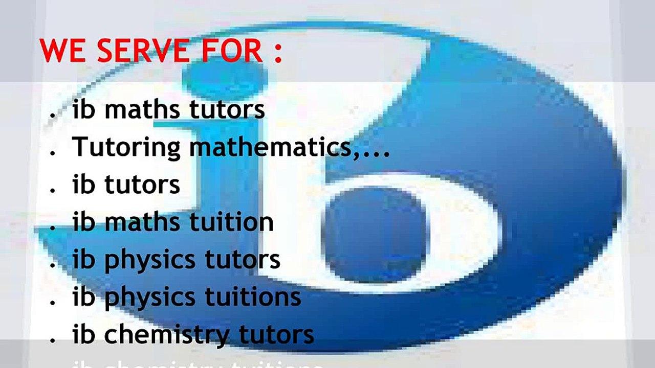 IB MATHS ,IB PHYSICS,IB CHEMISTRY,IGCSE ,SAT ,ICSE,A,AS LEVELS HOME TUTOR,ONLINE TUTOR MUMBAI,PUNE,AHMEDABAD,GACHIBOWLI,KORAMANGLA,JUBILEE HILLS,BANJARA HILLS,DUBAI,LONDON