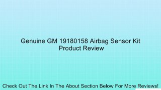 Genuine GM 19180158 Airbag Sensor Kit Review