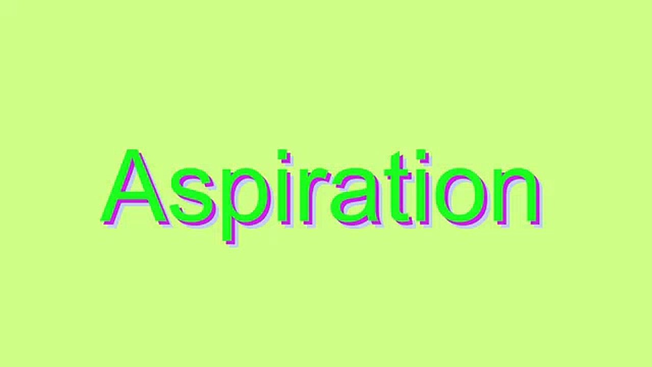 How to Pronounce Aspiration