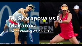 watch M. Sharapova vs E. Makarova 29 jan 2015 online on mac