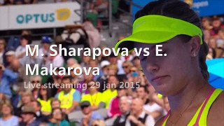 aussie M. Sharapova vs E. Makarova live tennis