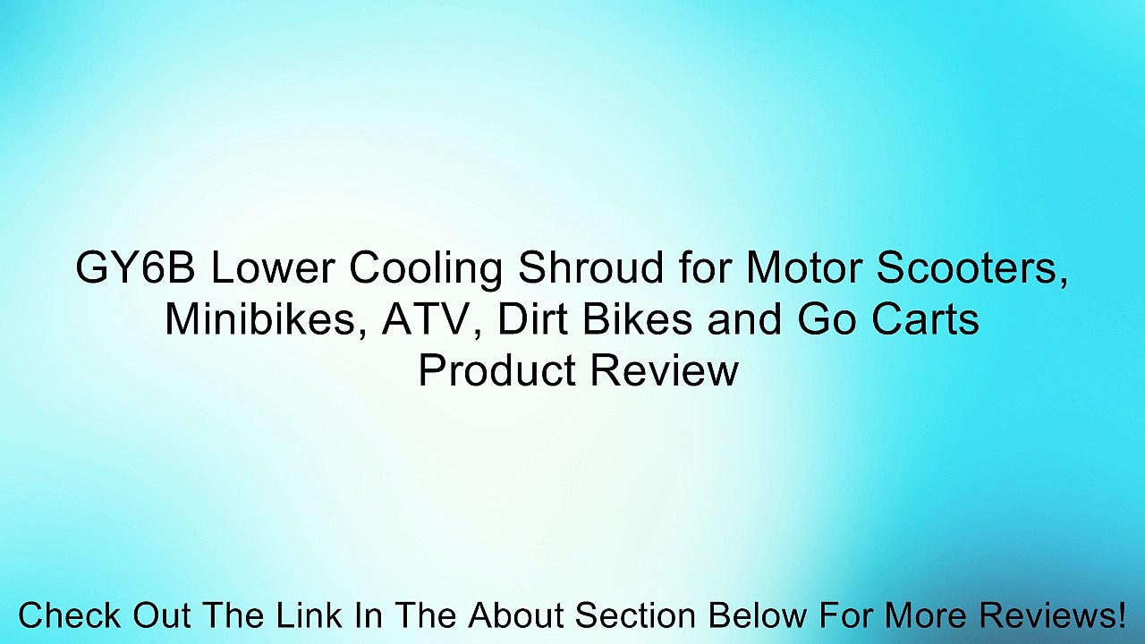 GY6B Lower Cooling Shroud for Motor Scooters, Minibikes, ATV, Dirt Bikes and Go Carts Review