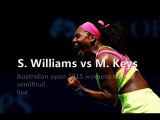 live Serena vs M. Keys 29 jan 2015