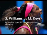 live Serena vs M. Keys on 29 jan 2015