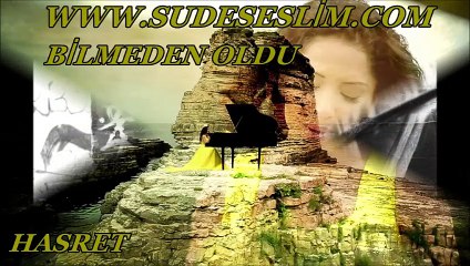 WWW.SUDESESLİM.COM❥˜”°º✲❥ BİLMEDEN OLDU❥˜”°º✲❥
