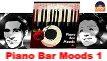 Piano Bar Moods 1 - Part 1 (HD) Officiel Seniors Jazz