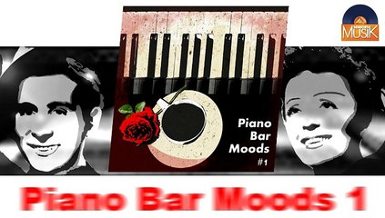 Piano Bar Moods 1 - Part 3 (HD) Officiel Seniors Jazz
