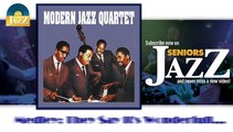 Modern Jazz Quartet - Medley - They Say It's Wonderfull (HD) Officiel Seniors Jazz