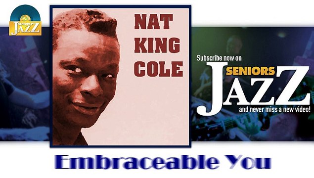 Nat King Cole - Embraceable You (HD) Officiel Seniors Jazz