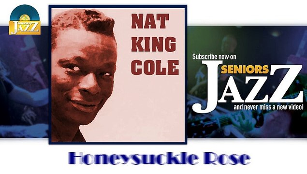 Nat King Cole - Honeysuckle Rose (HD) Officiel Seniors Jazz