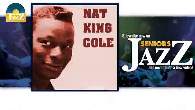 Nat King Cole - I Know That You Know (HD) Officiel Seniors Jazz