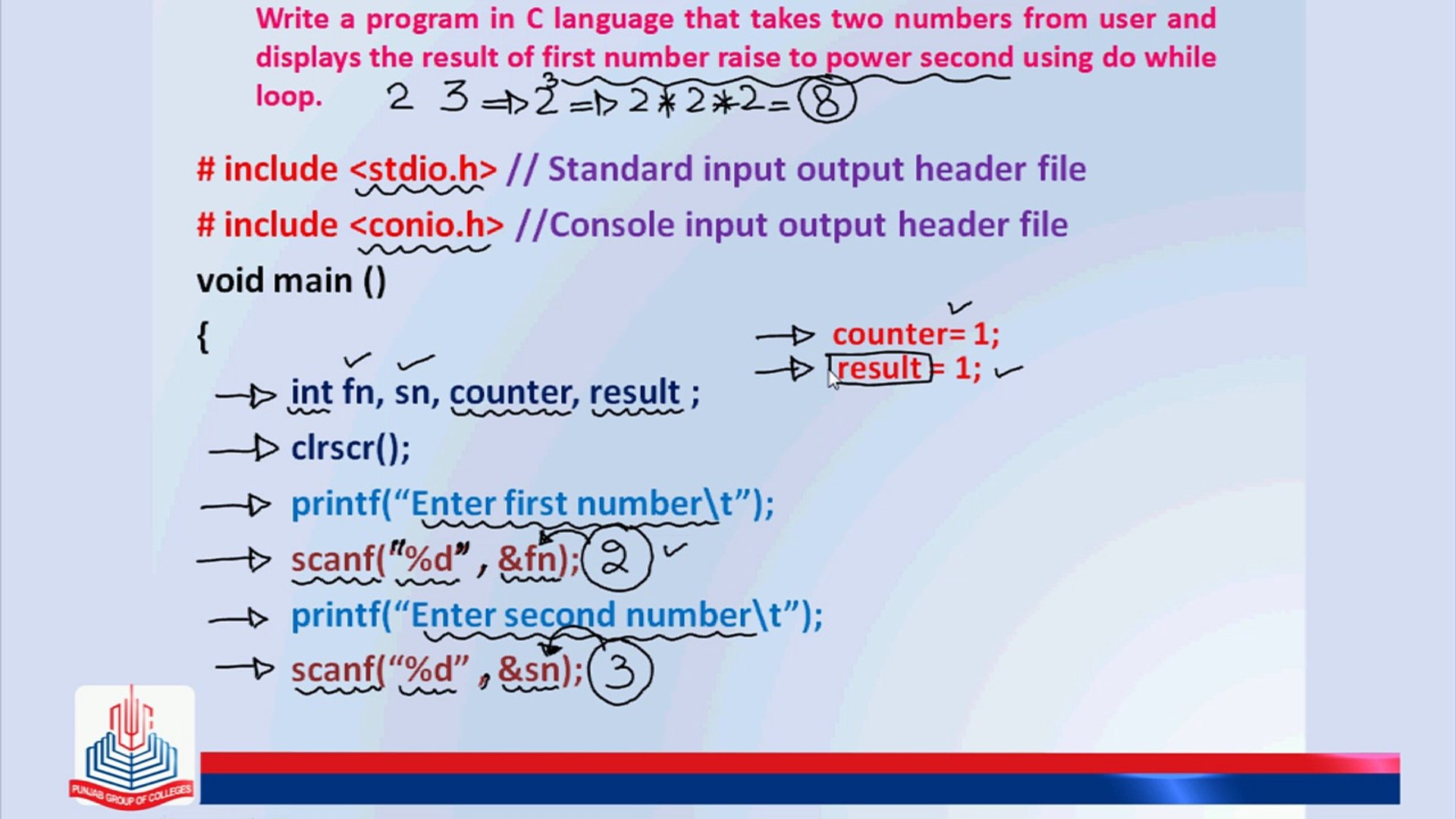 C Program: Write a program in C language taht takes two numbers from user  and displays the result of first numbers raise to power secong using do  while loop