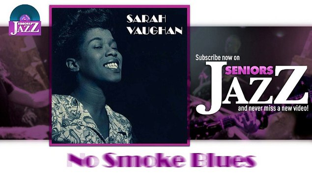 Sarah Vaughan - No Smoke Blues (HD) Officiel Seniors Jazz