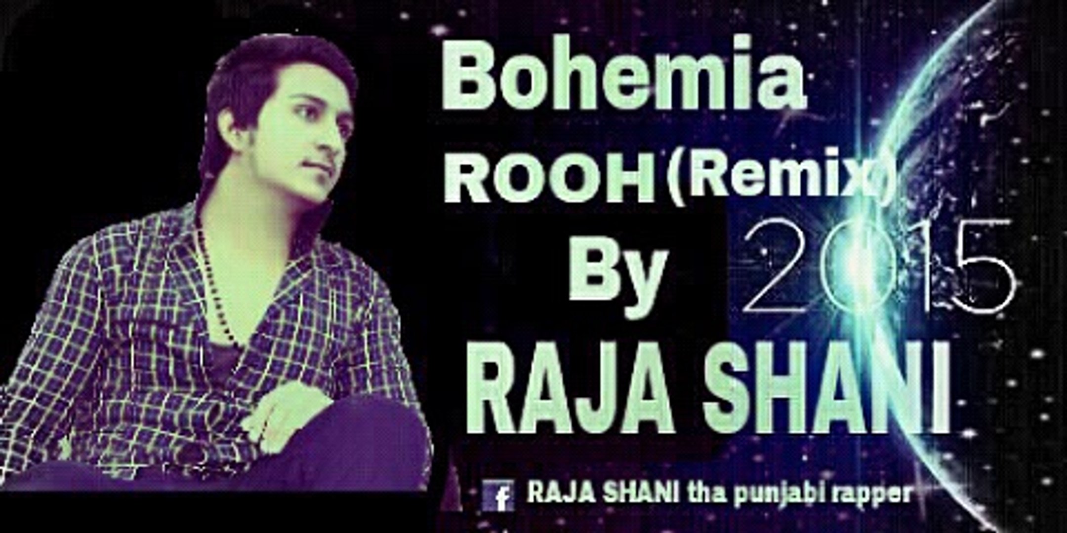 Rooh Remix 2015 Bohemia Feat Raja Shani Video Dailymotion dailymotion
