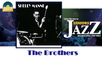 Shelly Manne - The Brothers (HD) Officiel Seniors Jazz
