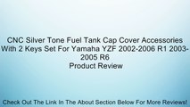 CNC Silver Tone Fuel Tank Cap Cover Accessories With 2 Keys Set For Yamaha YZF 2002-2006 R1 2003-2005 R6 Review