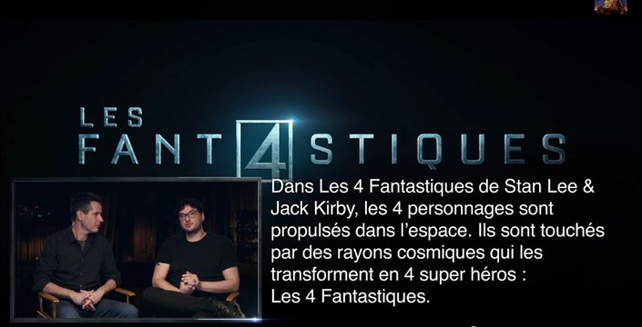 Les 4 Fantastiques - Josh Trank & Simon Kinberg commentent le trailer VOST HD