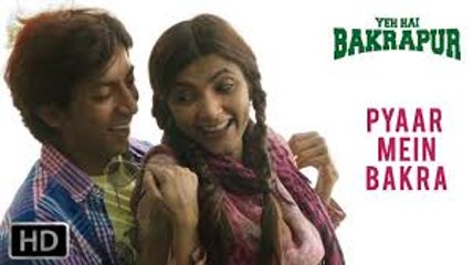 Pyaar Mein Bakra Video Song (Yeh Hai Bakrapur) Full HD