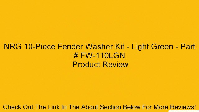 NRG 10-Piece Fender Washer Kit - Light Green - Part # FW-110LGN Review