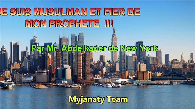 JE SUIS MUSULMAN ET FIER DE MON PROPHETE !