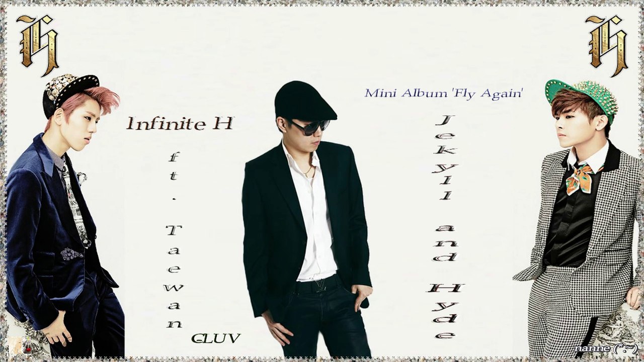 Infinite H ft.Taewan – Jekyll and Hyde k-pop [german Sub] Second Mini Album 'Fly Again'