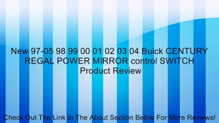New 97-05 98 99 00 01 02 03 04 Buick CENTURY REGAL POWER MIRROR control SWITCH Review