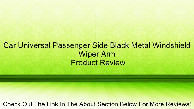 Car Universal Passenger Side Black Metal Windshield Wiper Arm Review