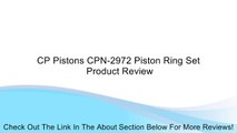 CP Pistons CPN-2972 Piston Ring Set Review