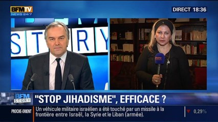 BFM Story: La nouvelle campagne "Stop-djihadisme" est-elle efficace ? – 28/01