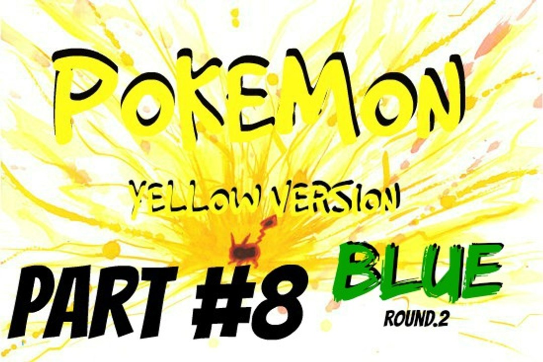 Pokemon Yellow Version | Part 8