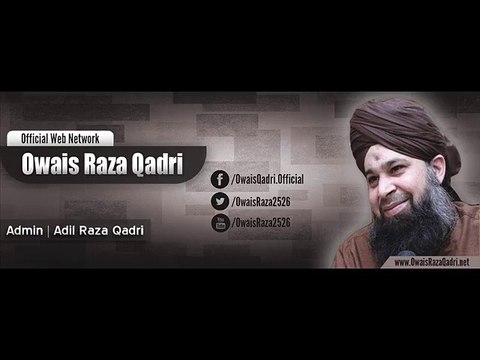 Ya nabi Salam Alaika New Tarz By Owais Raza Qadri