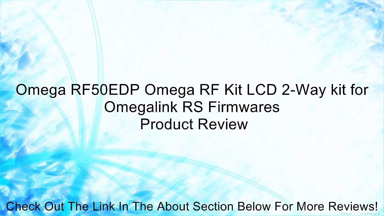 Omega RF50EDP Omega RF Kit LCD 2-Way kit for Omegalink RS Firmwares Review