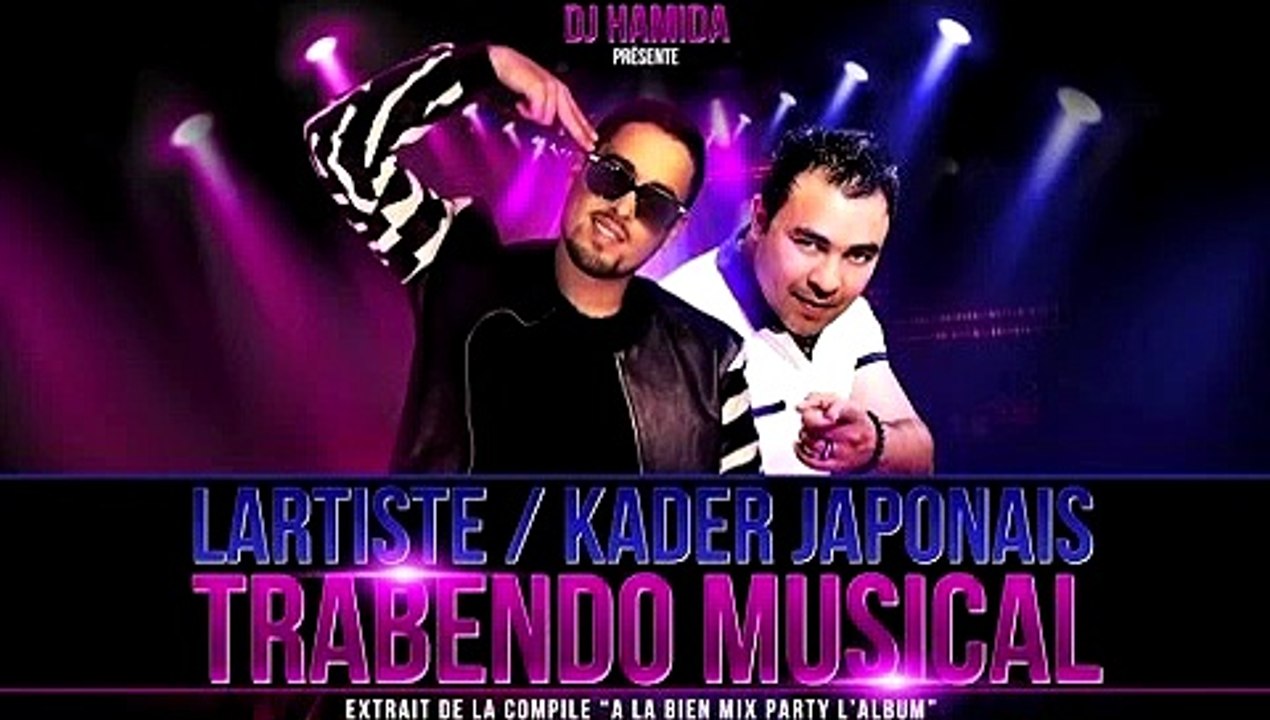 Dj Hamida Feat. Lartiste  Kader Japonais - Trabendo Musical (Son Officiel)